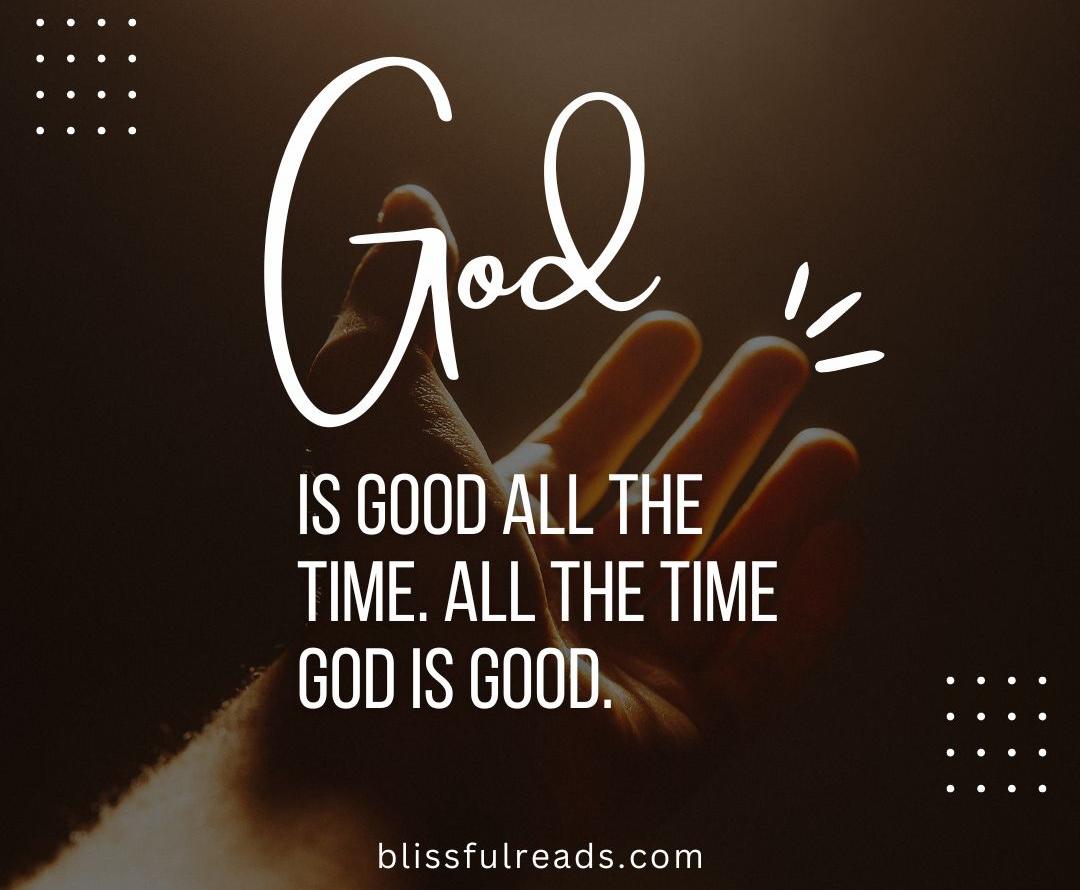 Read more about the article Inspiring God is Good Quotes to Uplift Your Spirit and Faith