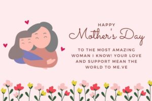 Read more about the article Mom-Believable Wishes for Mother’s Day: Express Your Love Like Never Before!