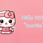 Inspiring Hello Kitty Quotes to Spread Happiness and Joy