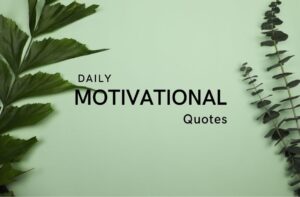 Read more about the article Daily Motivational Quotes to Transform Your Life! (Unleash Your Potential)