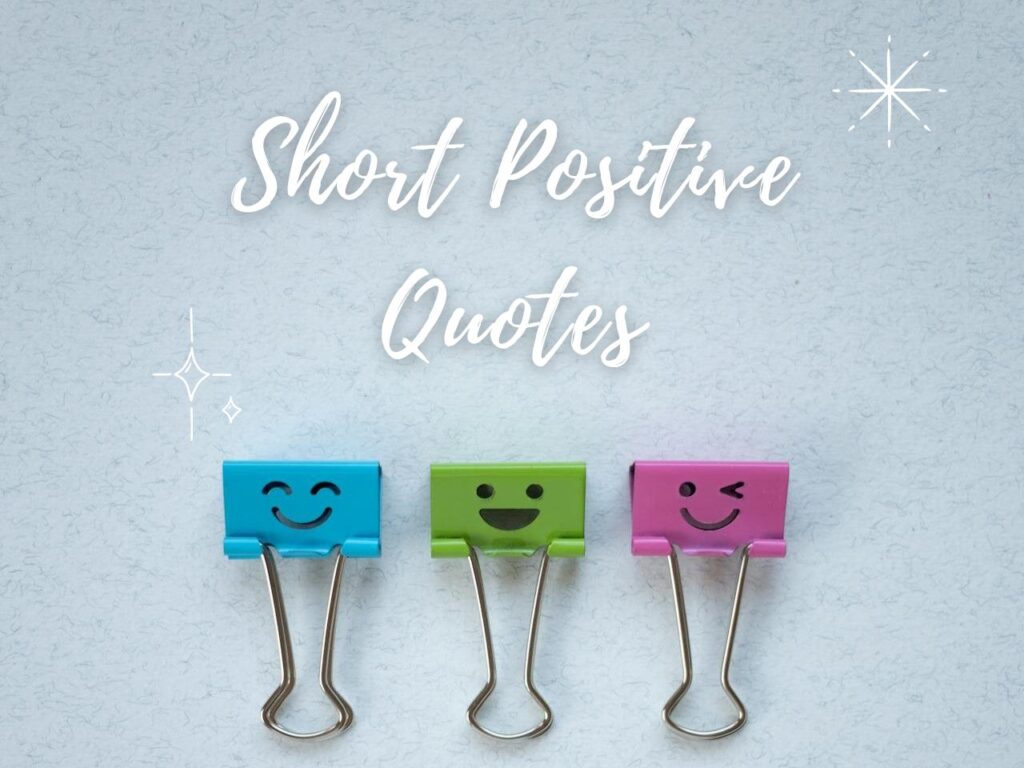 Short Positive Quotes